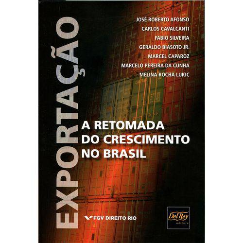 Exportação - a Retomada do Crescimento no Brasil