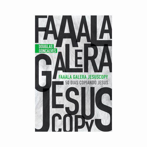 Faaala Galera Jesuscopy - Douglas Gonçalves