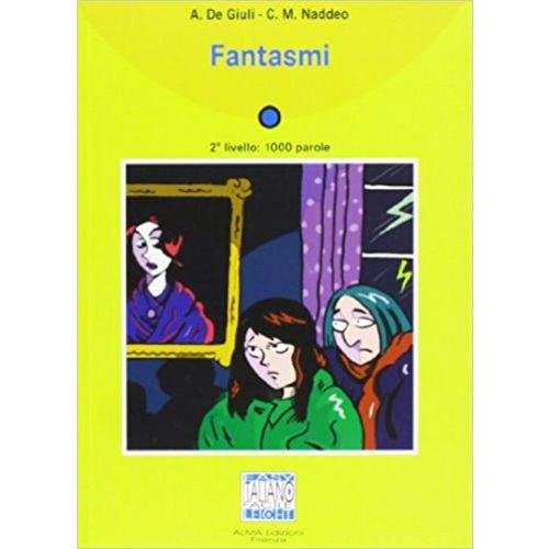 Fantasmi - Italiano Facile - Livello 2 - Libro Con Cd Audio - Alma Edizioni