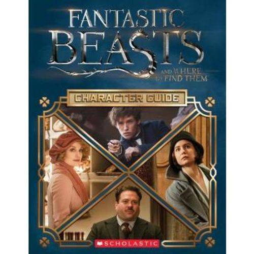 Fantastic Beasts And Where To Find Them - Character Guide