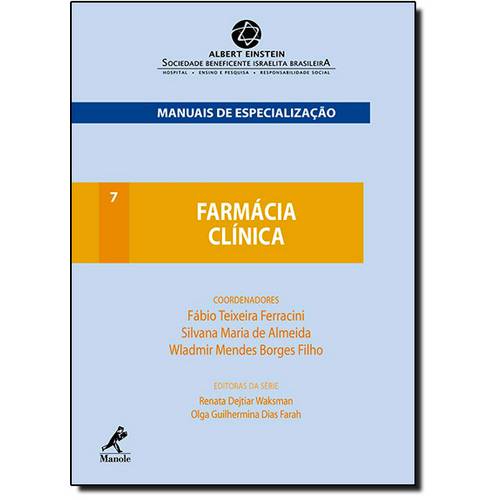 Farmácia Clínica - Vol.7 - Série Manuais de Especialização Einstein