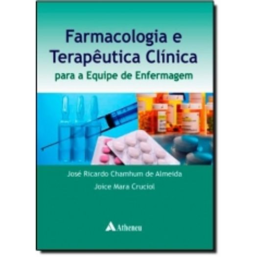 Farmacologia e Terapeutica Clinica para a Equipe - Atheneu