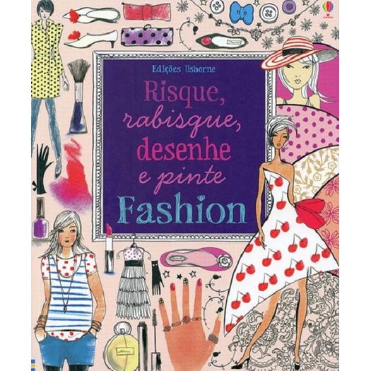 Fashion - Risque - Rabisque - Desenhe e Pinte - Usborne