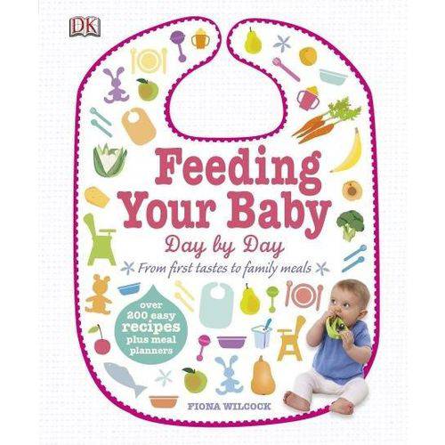 Feeding Your Baby Day By Day