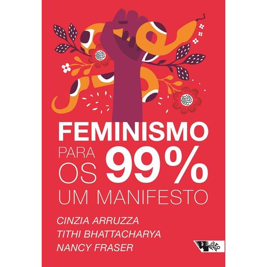 Feminismo para os 99 - um Manifesto - Boitempo