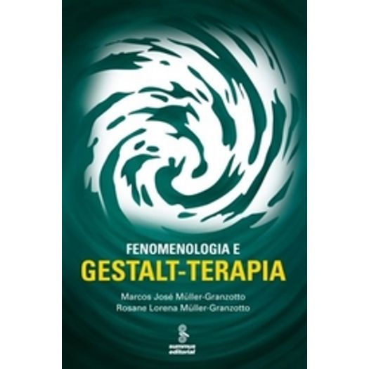 Fenomenologia e Gestalt Terapia - Summus
