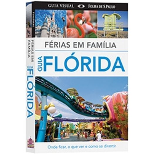 Ferias em Familia - Guia Florida - Publifolha