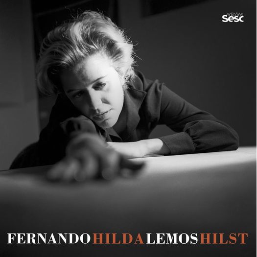 Fernando Lemos Hilda Hilst - Edicoes Sesc Sao Paulo