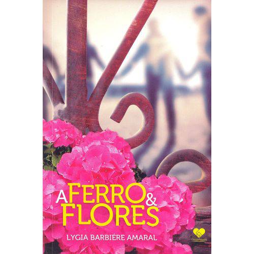Ferro e Flores, a