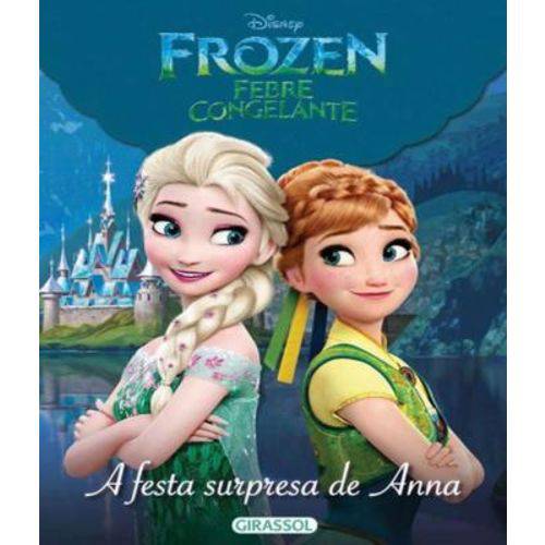 Festa Surpresa de Anna, a - Disney Frozen - Febre Congelante