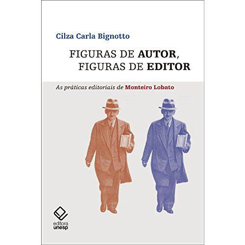 Figuras de Autor, Figuras de Editor - as Práticas Editoriais de Monteiro Lobato