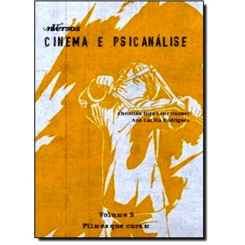 Filmes que Curam - Vol.3 - Coleção Cinema e Psicanálise