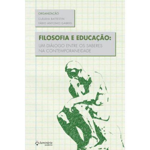FILOSOFIA e EDUCAÇAO - GABRIEL, FABIO 1 Ed 2012 - ISBN - 9788579617645