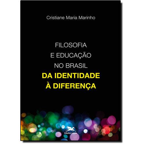 Filosofia e Educação no Brasil: da Identidade à Diferença