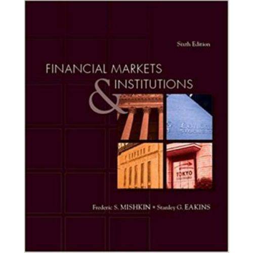 Financial Markets And Institutions (6th Edition)