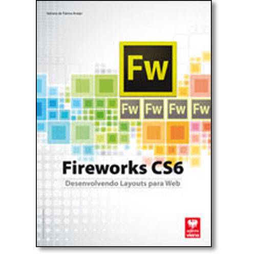 Fireworks Cs6: Desenvolvendo Layouts para Web