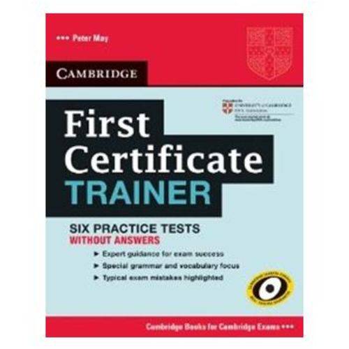 First Certificate Trainer - Six Practice Tests Without Answers