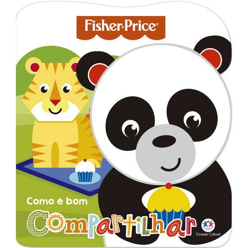 Fisher-price - Como é Bom Compartilhar - 1ª Ed.