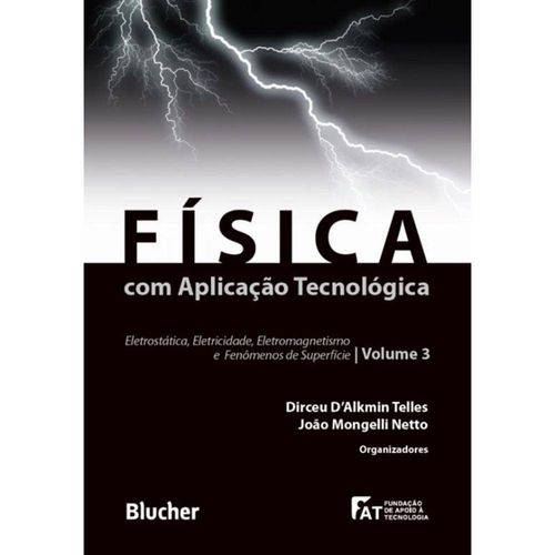 Fisica com Aplicacao Tecnologica - Vol 3 - Blucher