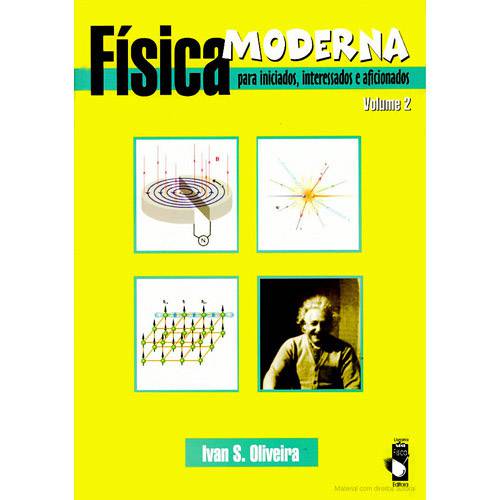 Fisica Moderna para Iniciados, Interessados e Aficionados - Vol. 2