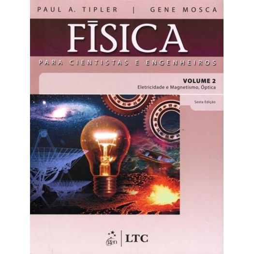 Fisica para Cientistas e Engenheiros - Vol 2 - Editora Ltc - Tipler
