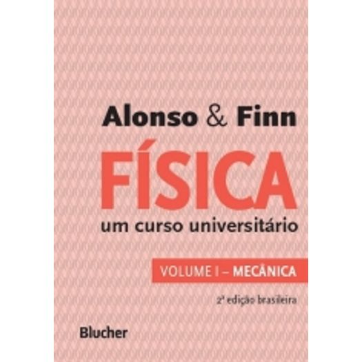 Fisica um Curso Universitario - Vol 1 - Mecanica - Blucher