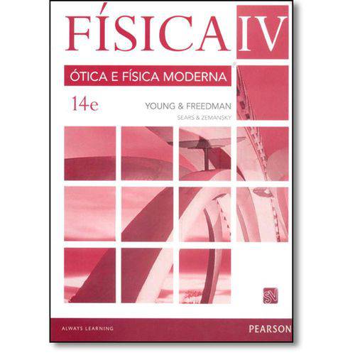 Fisica - Vol. Iv - Otica e Fisica Moderna - 14ª Ed