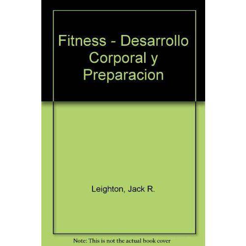 Fitness - Desarrollo Corporal Y Preparacion Fisica