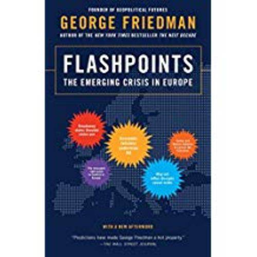Flashpoints: The Emerging Crisis In Europe