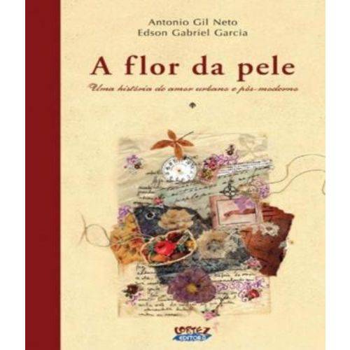 Flor da Pele, a - uma Historia de Amor Urbana