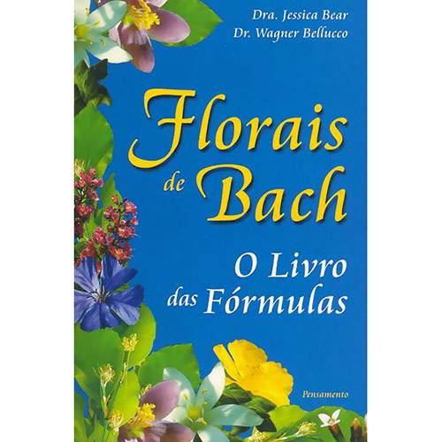 Florais de Bach: o Livro das Fórmulas