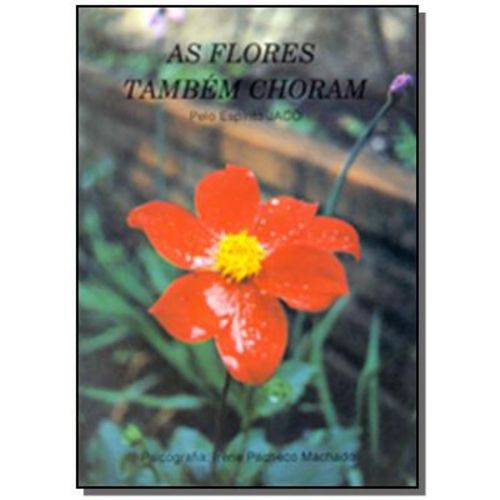 Flores Tambem Choram (as)