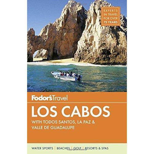 Fodor's Los Cabos - With Todos Santos, La Paz & Valle de Guadalupe