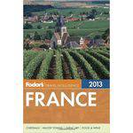 Fodors France 2013 - Travel Intelligence - Pb - Fodors