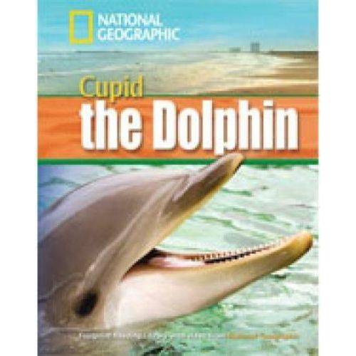 Footprint Reading Library - Level 4 1600 B1 - Cupid The Dolphin - British English - Multirom