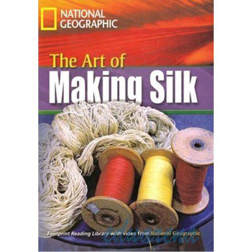 Footprint Reading Library - Level 4 1600 B1 - The Art Of Making Silk - British English + Multirom