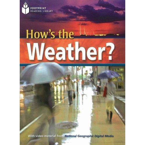 Footprint Reading Library - Level 6 2200 B2 - How's The Weather? - American English + Multirom