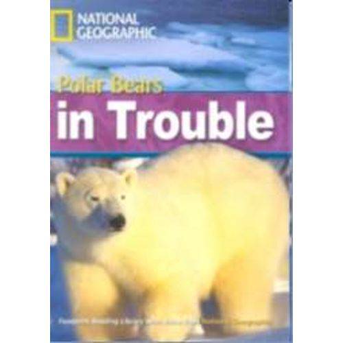 Footprint Reading Library - Level 6 2200 B2 - Polar Bear In Trouble - Brit
