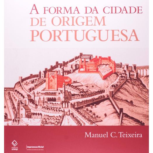 Forma da Cidade de Origem Portuguesa, a - Unesp