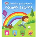 Formas&cores: 100 Janelinhas para Aprender - 1ª Ed.