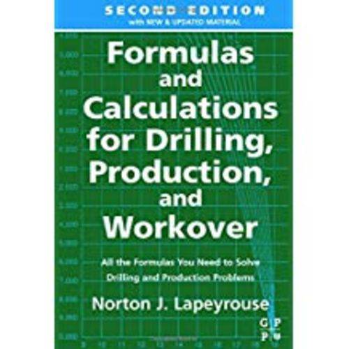 Formulas And Calculations For Drilling, Production And Workover