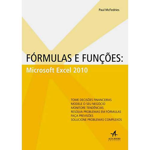 Fórmulas e Funções: Microsoft Excel 2010
