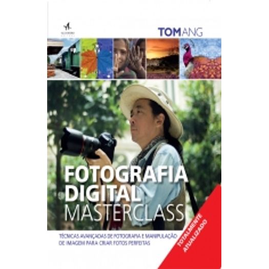 Fotografia Digital Masterclass Atualizado - Alta Books