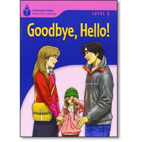 Foundations Reading Library Level 1.2 - Goodbye, Hello