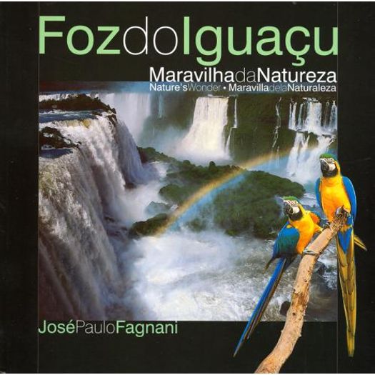 Foz do Iguacu Maravilha da Natureza - Natugraf
