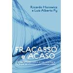 Fracasso e Acaso - 1ª Ed.