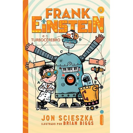 Frank Einstein e o Turbocerebro - Livro 3 - Intrinseca
