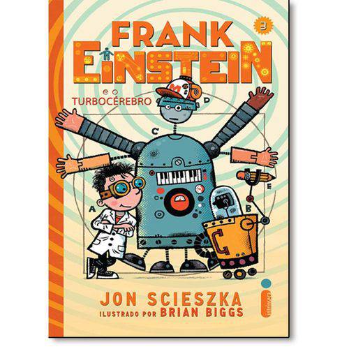 Frank Einstein e o Turbocérebro - Vol.3 - Série Frank Einstein