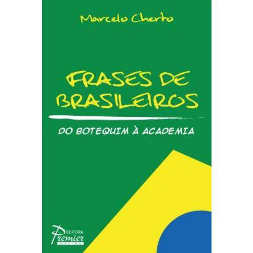 Frases de Brasileiros - do Botequim a Academia