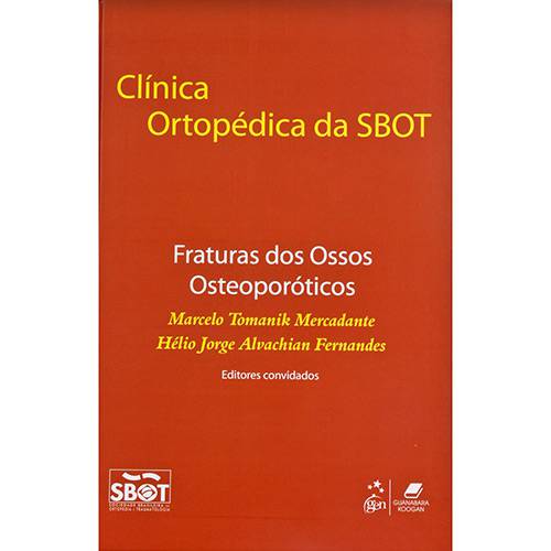 Fraturas dos Ossos Osteoporóticos: Clínica Ortopédica da SBOT
